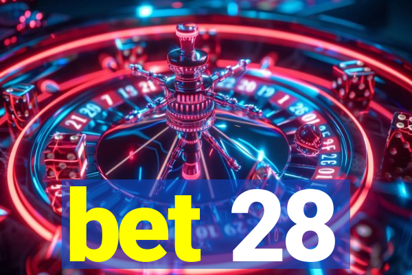 bet 28